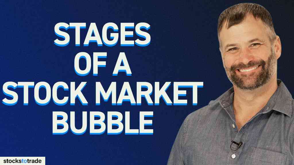 the-5-stages-of-a-stock-market-bubble-and-when-to-trade-stock-market-chat